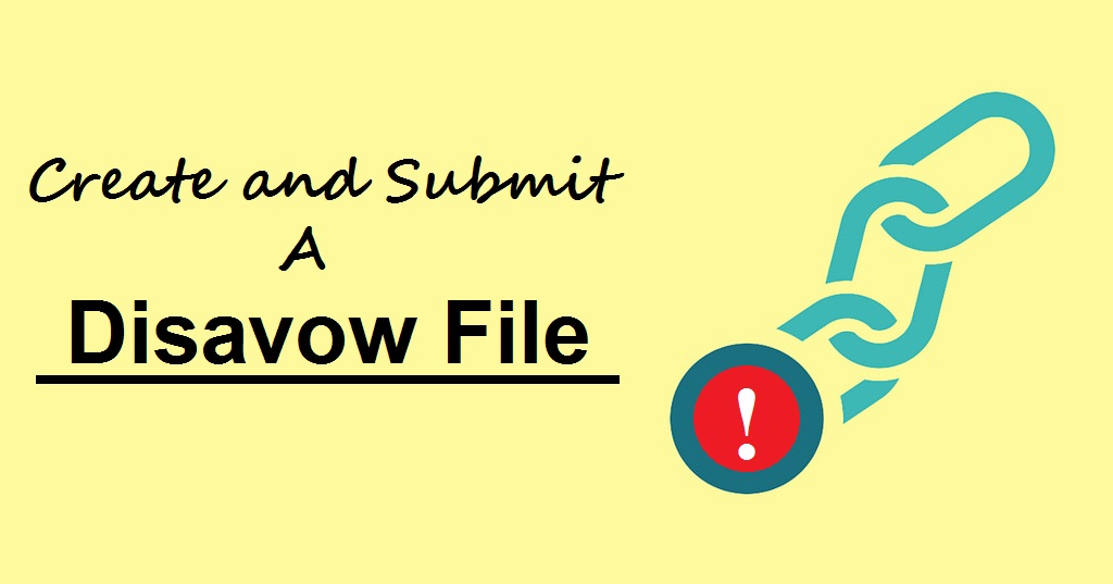 How to Create and Submit a Disavow File by Har disha
