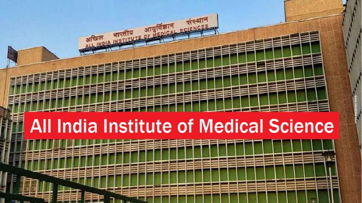 AIIMS - All India Institute of Medical Science