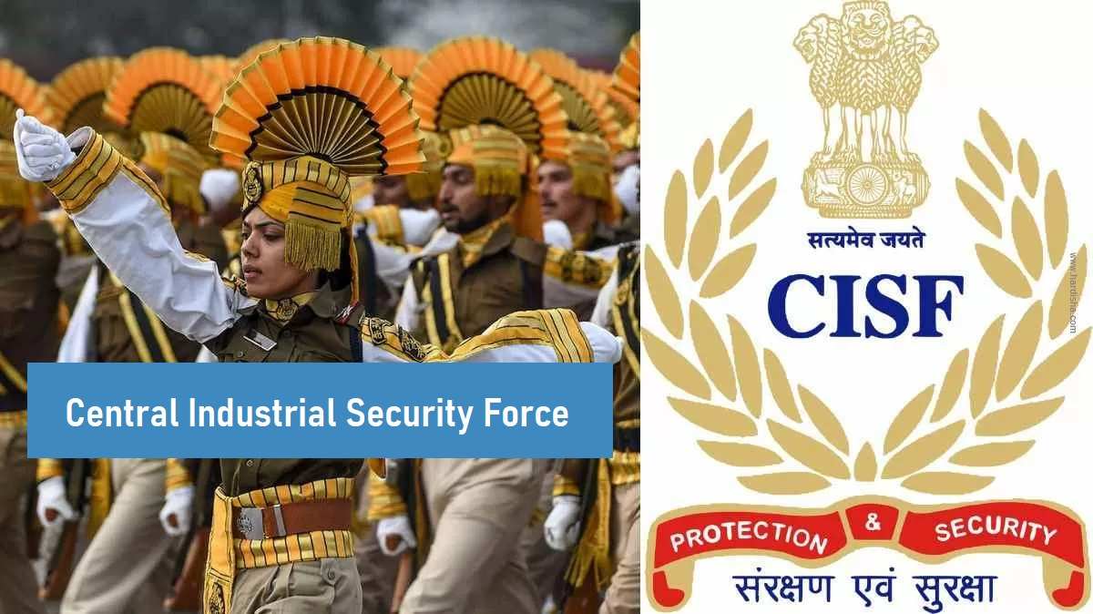 CISF - Central Industrial Security Force